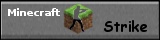Minecraft-Strike Minecraft-Strike